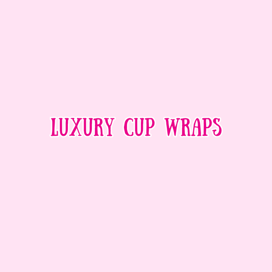 LUXURY CUP WRAPS