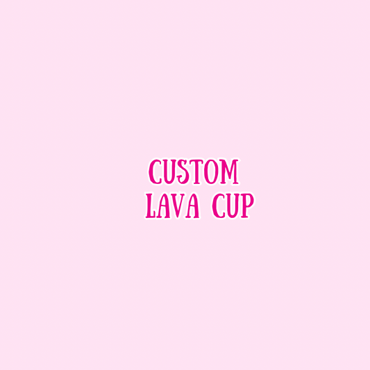 Custom Lava Cup