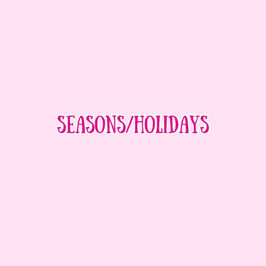 SEASONS/HOLIDAYS